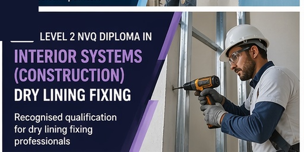 Level 2 NVQ Diploma in Interior Systems (Construction) Dry Lining Fixing